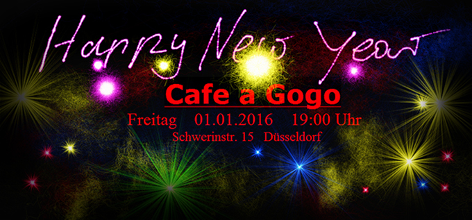 Freitag 01.01.2016  Cafe A Gogo  19:00 Live